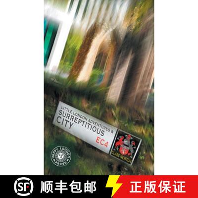 【3-4周达】Little London Adventures and SurreptitiousCity: Hidden views of City of London [9781912951024]