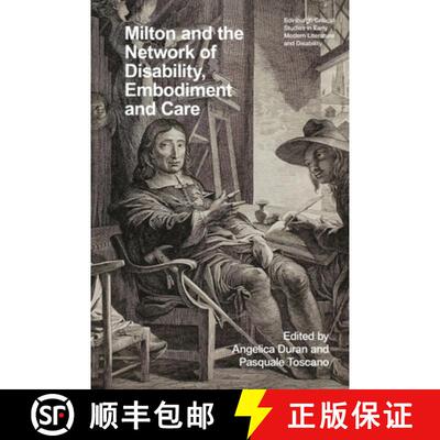 【3-4周达】Milton and the Network of Disability, Embodiment and Care [9781399541459]