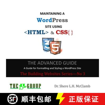 【3-4周达】MAINTAINING A WordPress  Site Using HTML & CSS: The Advance Guide: A Guide for Formatting ... [9780578645728]
