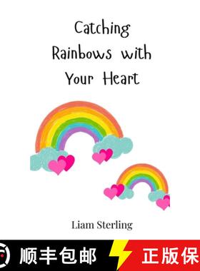 预订 Catching Rainbows with Your Heart [9783690811149]