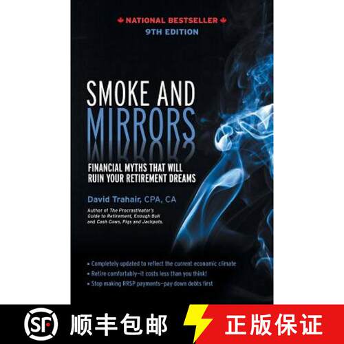 【3-4周达】Smoke and Mirrors: Financial Myths That Will Ruin Your Retirement Dreams, 9th Edition [9781771802864]