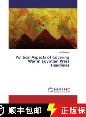 预订 Political Aspects of Covering War in Egyptian Press Headlines [9783659957505]