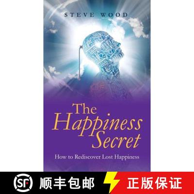 【3-4周达】The Happiness Secret: How to Rediscover Lost Happiness [9781452525938]