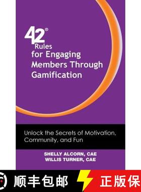【3-4周达】42 Rules for Engaging Members Through Gamification: Unlock the Secrets of Motivation, Comm... [9781607731191]
