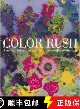 【3-4周达】Color Rush : American Color Photography from Stieglitz to Sherman [9781597112260]
