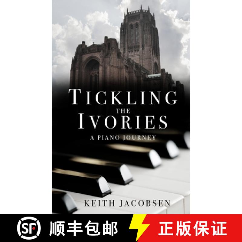 【3-4周达】Tickling the Ivories: A Piano Journey [9781803780474]