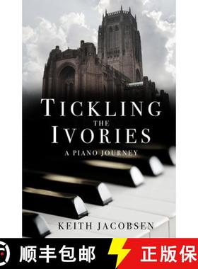 【3-4周达】Tickling the Ivories: A Piano Journey [9781803780474]