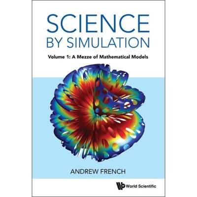 【4周达】Science By Simulation - Volume 1: A Mezze Of Mathematical Models [9781800611214]