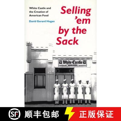 【3-4周达】Selling `em by the Sack – White Castle and the Creation of American Food [9780814735671]