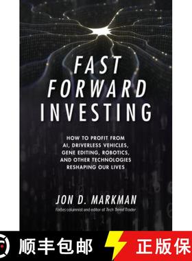 【3-4周达】Fast Forward Investing: How to Profit from AI, Driverless Vehicles, Gene Editing, Robotics... [9781260132212]