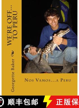 预订 We're Off...to Peru: Nos Vamos...a Peru [9781892306203]