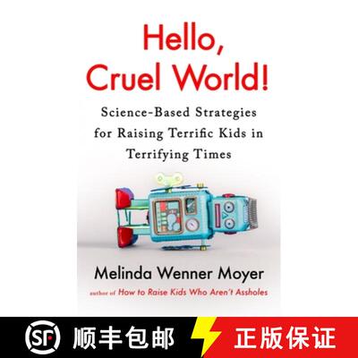 【3-4周达】Hello, Cruel World! : Science-Based Strategies for Raising Terrific Kids in Terrifying Times [9781035416622]