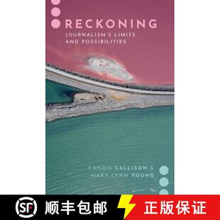 Reckoning Journalism Possibilities 9780190067083 and 3周达 Limits