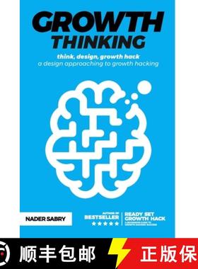 【3-4周达】Growth thinking : think, design, growth hack -- a design approaching to growth hacking [9781916356955]