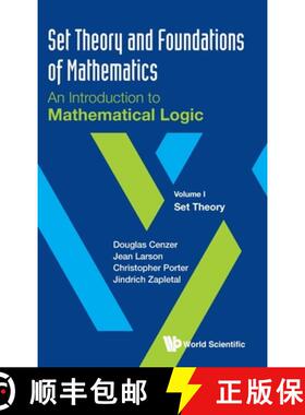【2-3周达】Set Theory And Foundations Of Mathematics: An Introduction To Mathematical Logic - Volume ... [9789811201929]