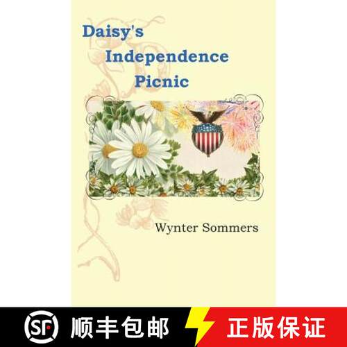 【3-4周达】Daisy's Independence Picnic: Daisy's Adventures Set #1, Book 2 [9780979108020]