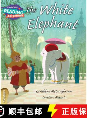【3-4周达】Cambridge Reading Adventures The White Elephant 4 Voyagers: - The White Elephant 4 Voyagers [9781108405881]