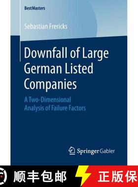 【3-4周达】Downfall of Large German Listed Companies : A Two-Dimensional Analysis of Failure Factors [9783658249984]