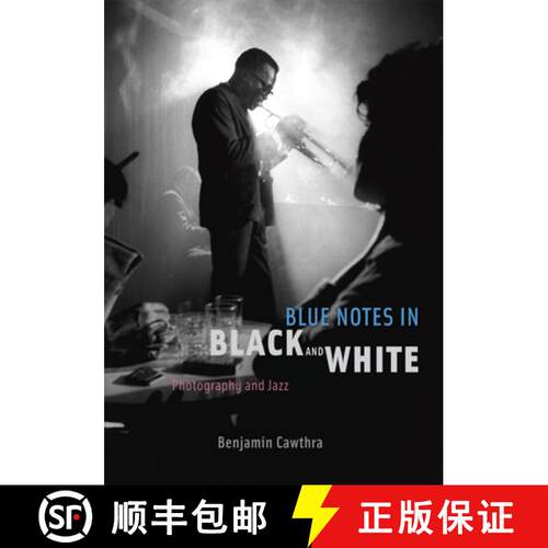 【3-4周达】精装 Blue Notes in Black and White – Photography and Jazz [9780226098753]