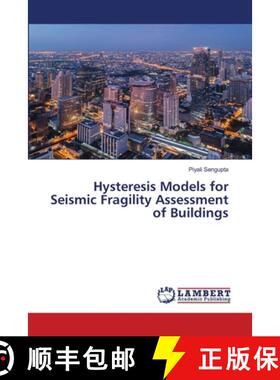 预订 Hysteresis Models for Seismic Fragility Assessment of Buildings [9786203580853]