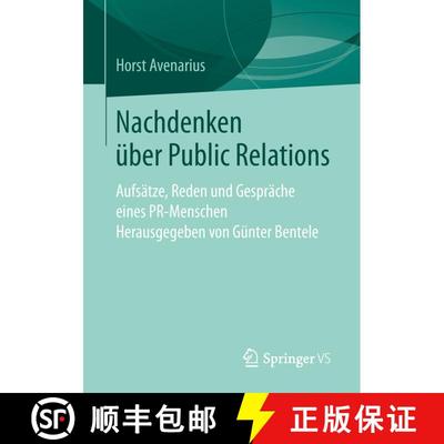【3-4周达】Nachdenken über Public Relations : Aufsätze, Reden und Gespräche eines PR-Menschen [9783658236120]