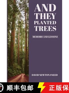 预订 And They Planted Trees: Memoirs and Lessons [9780692079706]