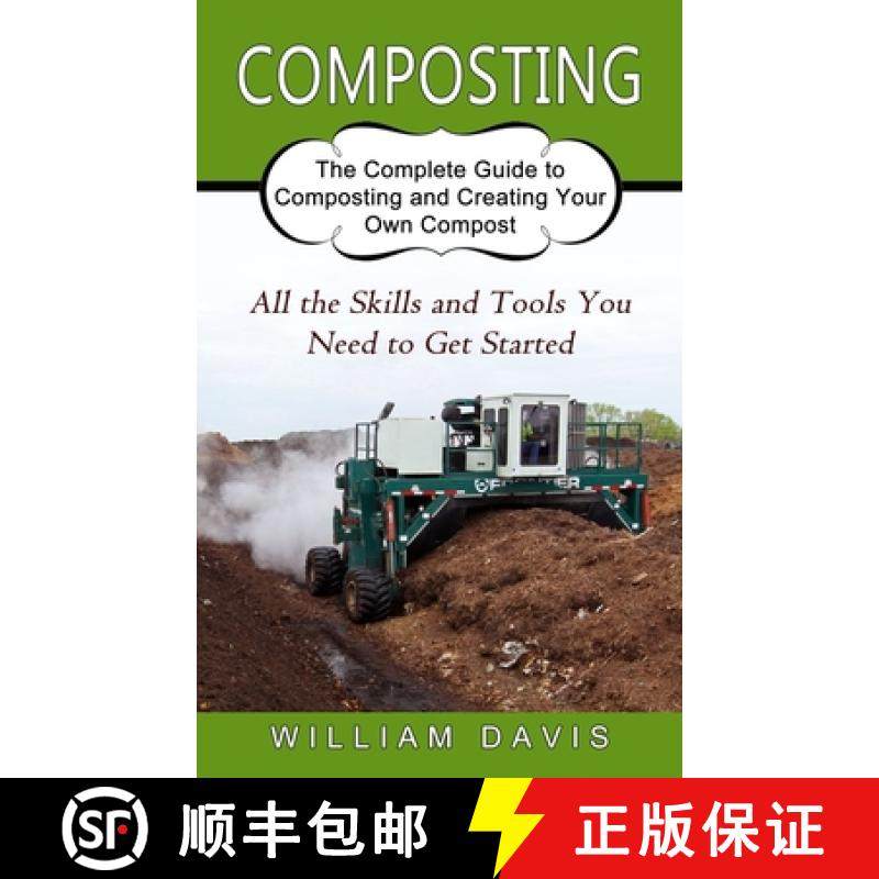 预订 Composting: All the Skills and Tools You Need to Get Started (The Complete Guide to Composting a... [9781774853948]