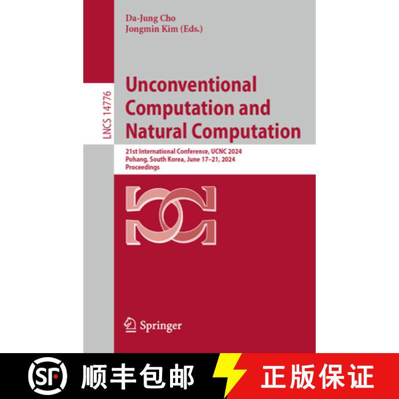 【3-4周达】Unconventional Computation and Natural Computation : 21st International Conference, UCNC 2... [9783031637414]