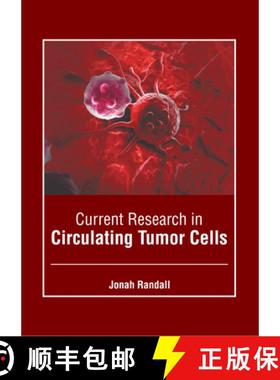 预订 Current Research in Circulating Tumor Cells [9781646465613]