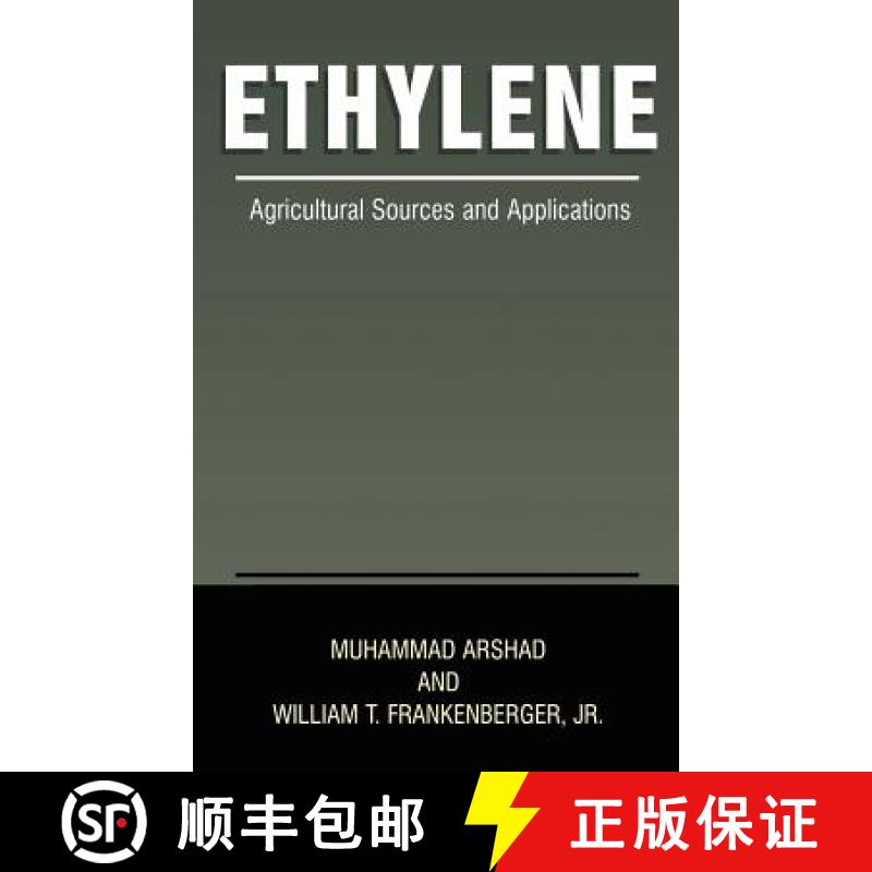 【3-4周达】Ethylene : Agricultural Sources and Applications [9780306466663]