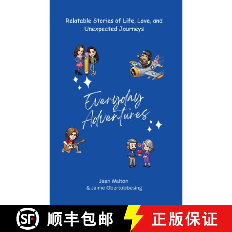【3-4周达】Everyday Adventures: Relatable Stories of Life, Love, and Unexpected Journeys [9798988442622]