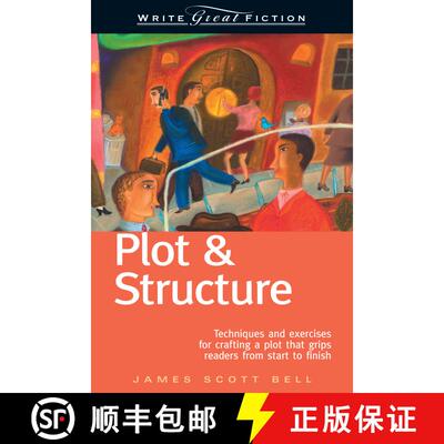 【3-4周达】Plot and Structure: Techniques and Exercises for Crafting and Plot That Grips Readers from... [9781582972947]