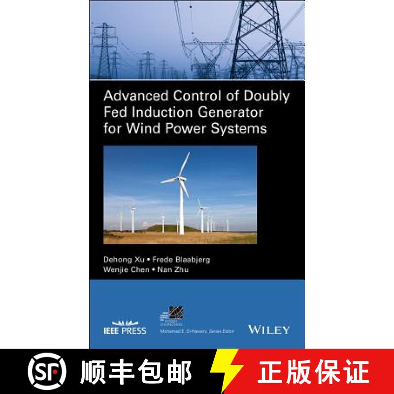 【3-4周达】Advanced Control Of Doubly Fed Induction Generator For Wind Power Systems [Wiley能源] [9781119172062]
