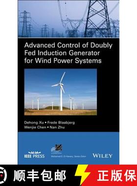 【3-4周达】Advanced Control Of Doubly Fed Induction Generator For Wind Power Systems [Wiley能源] [9781119172062]