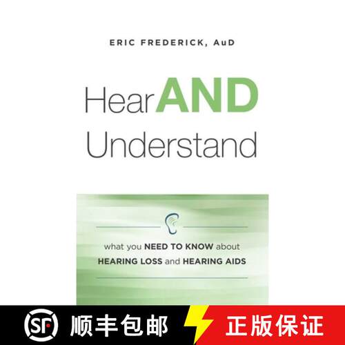 【3-4周达】Hear AND Understand : What You Need To Know About Hearing Loss and Hearing Aids [9781599325699]