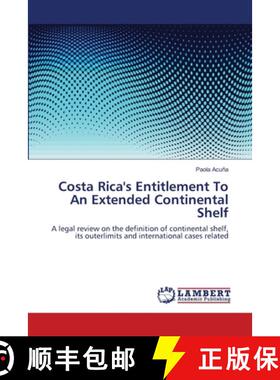 预订 Costa Rica's Entitlement To An Extended Continental Shelf [9783848441228]