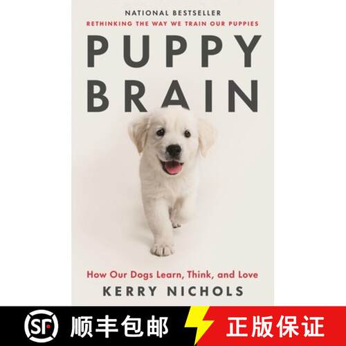 【3-4周达】Puppy Brain: How Our Dogs Learn, Think, and Love: How Our Dogs Learn, Think, and Love [9781250867964]