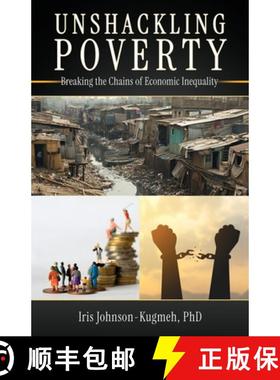 【3-4周达】Unshackling Poverty: Breaking the Chains of Economic Inequality [9781662896644]
