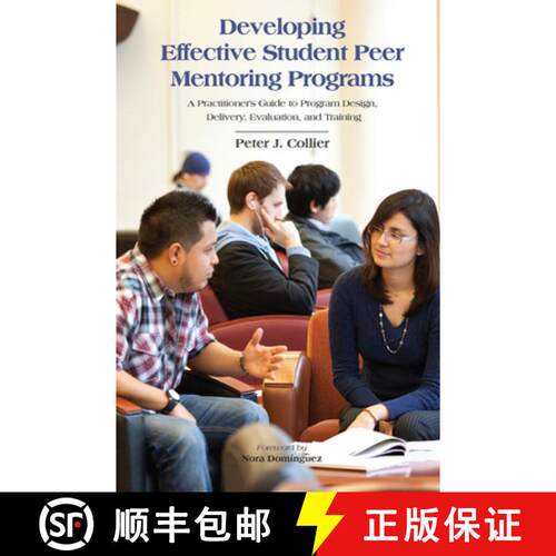 【3-4周达】Developing Effective Student Peer Mentoring Programs: A Practitioner's Guide to Program De... [9781620360767]