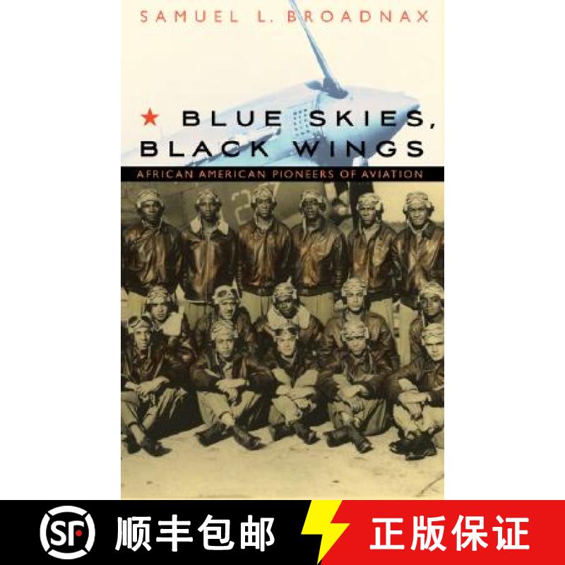 【3-4周达】Blue Skies, Black Wings: African American Pioneers of Aviation [9780803217744]