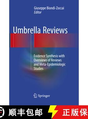 【3-4周达】Umbrella Reviews: Evidence Synthesis with Overviews of Reviews and Meta-Epidemiologic Studies [9783319798226]