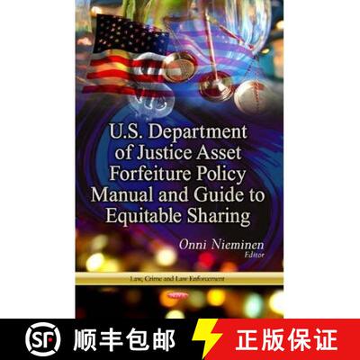 【3-4周达】精装 U.S. Department of Justice Asset Forfeiture Policy Manual and Guide to Equitable Sharing [9781628082265]