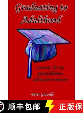 预订 Graduating to Adulthood: Lessons for my grandchildren, advice for everyone [9781937588205]
