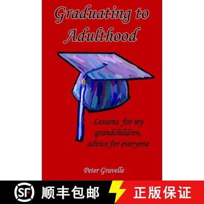 【3-4周达】Graduating to Adulthood: Lessons for my grandchildren, advice for everyone [9781937588205]
