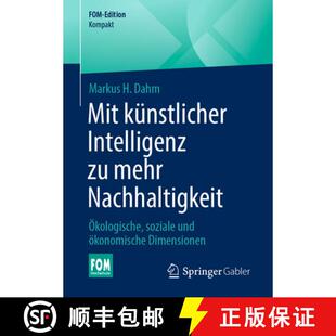 【3-4周达】Mit Künstlicher Intelligenz zu mehr Nachhaltigkeit: Potenziale von KI für ökologische, ... [9783658513696]