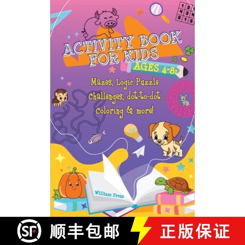 【2-3周达】Activity Book for Kids Ages 4-8: Fun & Challenging Mazes, Logic Puzzle Challenges & Dot to... [9789492788719]