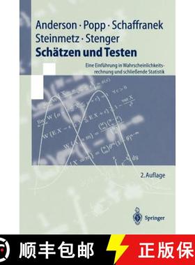 【3-4周达】Schätzen und Testen : Eine Einführung in Wahrscheinlichkeitsrechnung und schließende St... [9783540628750]