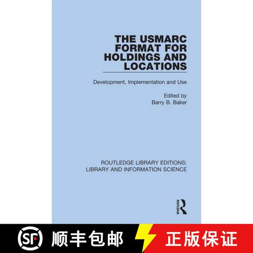 【3-4周达】精装 The USMARC Format for Holdings and Locations: Development, Implementation and Use [9780367360405]