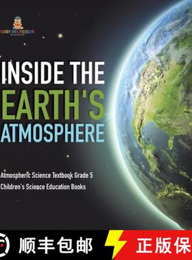 【3-4周达】Inside the Earth's Atmosphere | Atmospheric Science Textbook Grade 5 | Children's Science ... [9781541983953]
