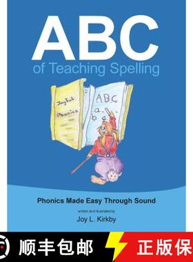 【3-4周达】ABC of Teaching Spelling: Phonics Made Easy Through Sound [9781482825053]